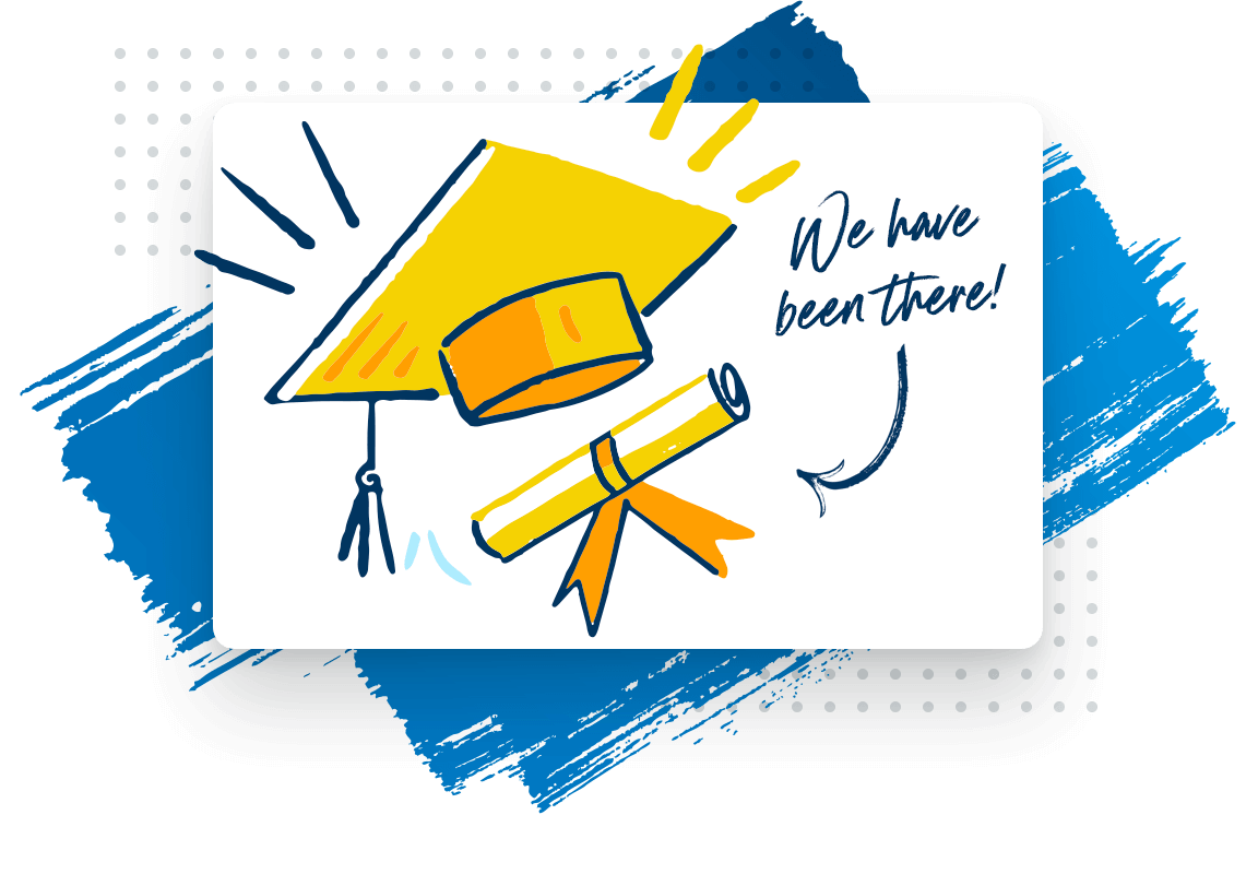 Graduation cap with text that says, "We've been there!"